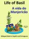 [Learn Portuguese Series 01] • Life of Basil - a Vida Do Manjericão · Bilingual Book in English and Portuguese